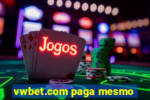 vwbet.com paga mesmo